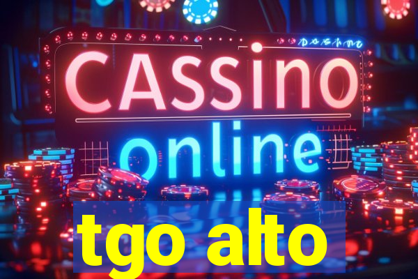tgo alto